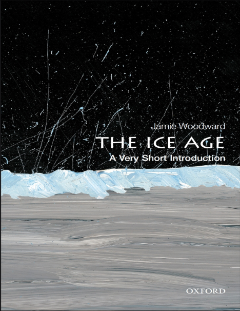 The Ice Age: A Very Short Introduction